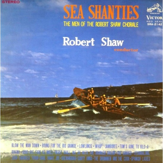 Пластинка Robert Shaw Chorale The men Of The Robert Shaw Chorale. Sea Shanties